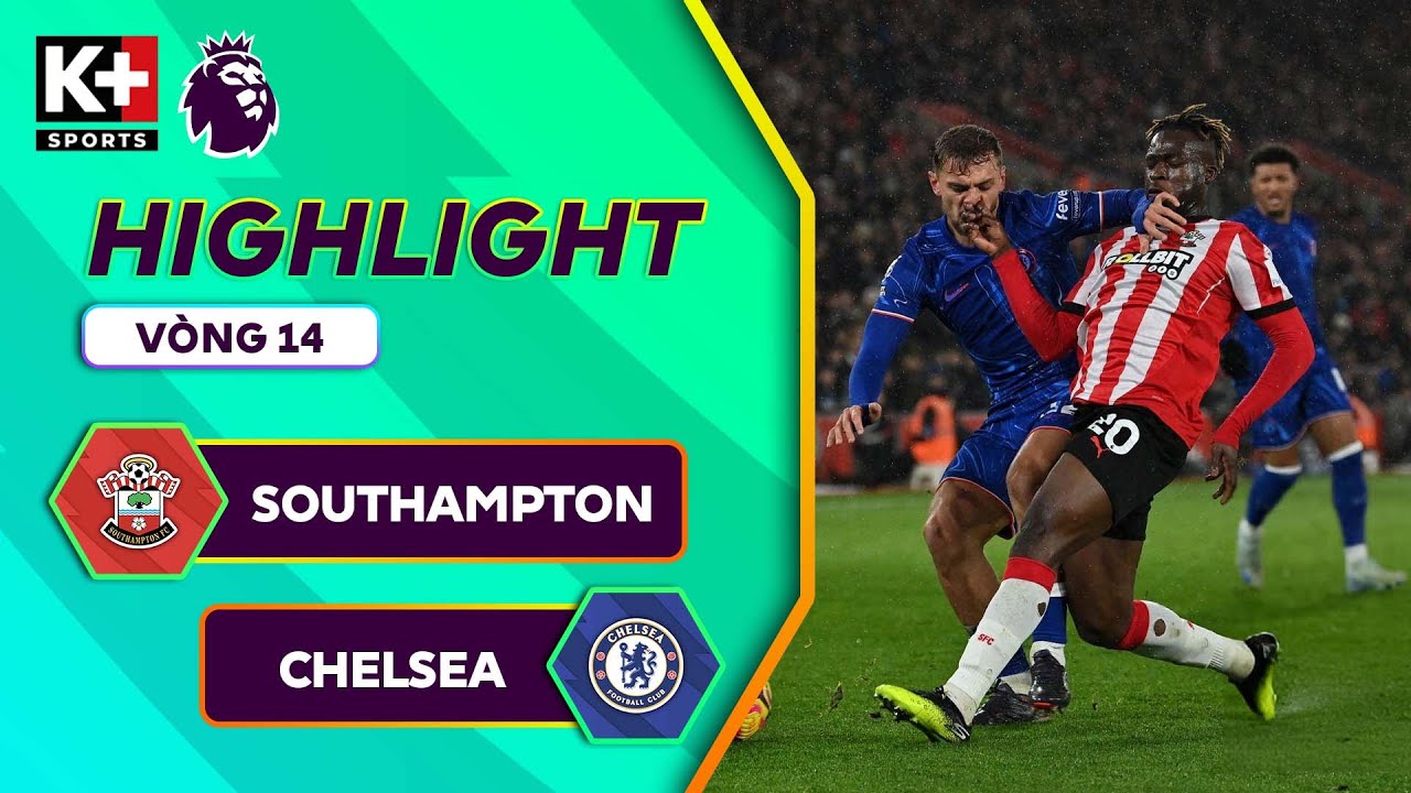 Highlight trận đấu Southampton vs Chelsea NHA 2024/25 ngày 05/12/2024